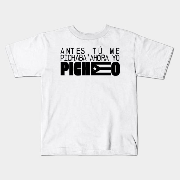 Antes tu me pichabas, ahora yo picheo - Bad Bunny Kids T-Shirt by emiliapapaya